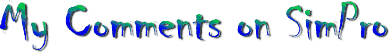 My Comments on SimPro