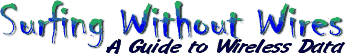 Surfing Without Wires: A Guide to Wireless Data